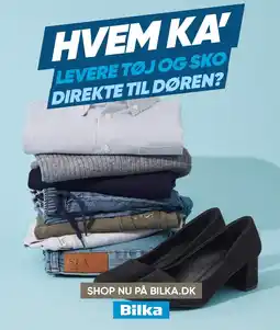 Bilka HVEM KA' LEVERE TØJ OG SKO DIREKTE TIL DØREN? tilbud