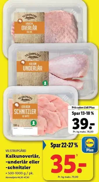 Lidl VILSTRUPSGÅRD Kalkunoverlår, -underlår eller -schnitzler tilbud