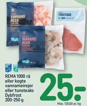 REMA 1000 REMA 1000 rå eller kogte vannameirejer eller tunsteaks tilbud