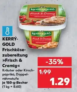 Kaufland KERRY- GOLD Frischkäse- tilbud