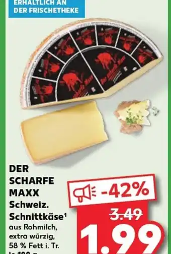 Kaufland DER SCHARFE MAXX Schweiz. Schnittkäse¹ tilbud