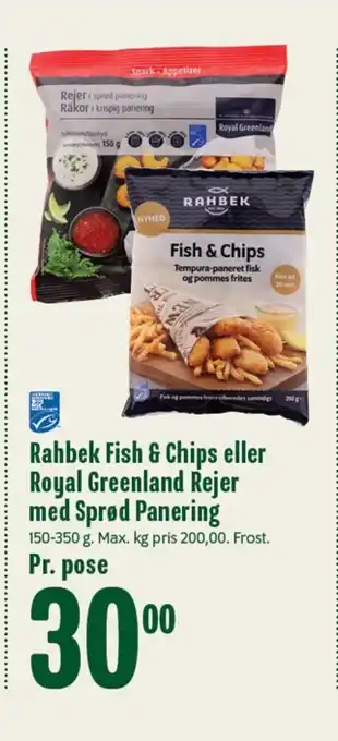 Min Købmand RAHBEK Fish & Chips eller Royal Greenland Rejer med Sprød Panering tilbud