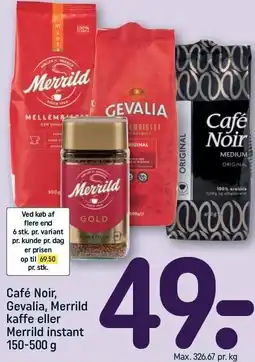 REMA 1000 Café Noir, Gevalia, Merrild kaffe eller Merrild istant tilbud