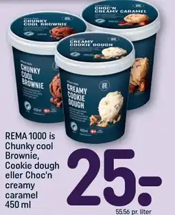 REMA 1000 REMA 1000 is Chunky cool Brownie, Cookie dough eller Choc'n creamy caramel 450 ml tilbud