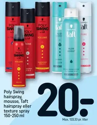 REMA 1000 Poly Swing hairspray, mousse, Taft hairspray eller texture spray 150-250 ml tilbud