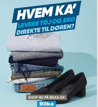 Bilka HVEM KA' LEVERE TØJ OG SKO DIREKTE TIL DØREN? tilbud