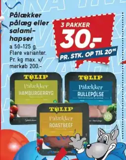 Bilka TULIP Pålække pålæg eller `salami- hapser tilbud