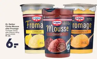 SPAR DR. OETKER CHOKO MOUSSE ELLER CITRONFROMAGE 100 g tilbud