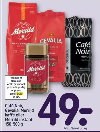 REMA 1000 Café Noir, Gevalia, Merrild kaffe eller Merrild instant 150-500 g tilbud