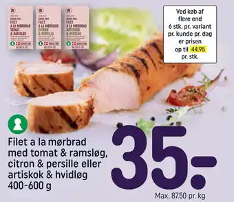 REMA 1000 Filet a la mørbrad med tomat & ramsløg, citron & persille eller artiskok & hvidløg 400-600 g tilbud