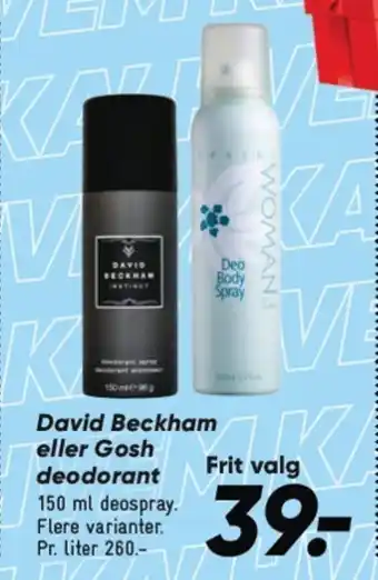 Bilka DAVID BECKHAM  eller Gosh deodorant tilbud