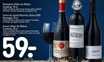 REMA 1000 Richebois Côtes du Rhône, Cerro do Santo Reserva, Duero DOP eller Xavier Côtes Du Rhône tilbud