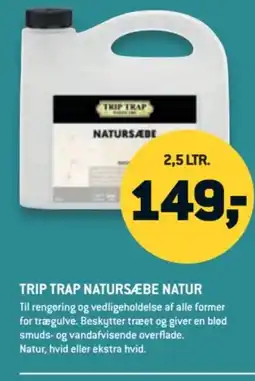 XL-BYG TRIP TRAP Natursæbe natur tilbud