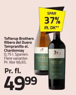 Fleggaard Tofterup Brothers Ribera del Duero Tempranillo el. Chardonnay tilbud