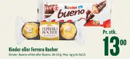 Min Købmand Kinder eller Ferrero Rocher tilbud