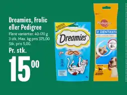 Min Købmand Dreamies, Frolic eller Pedigree tilbud