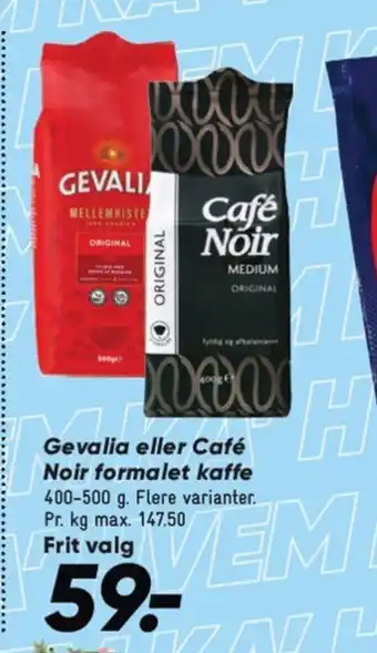 Bilka GEVALIA eller Café Noir formalet kaffe tilbud