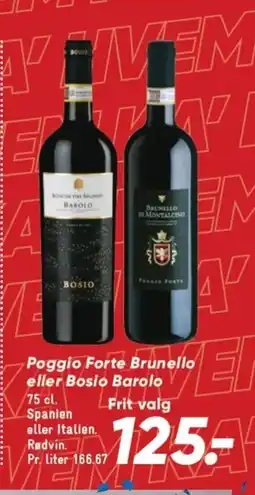 Bilka Poggio Forte Brunello eller Bosio Barolo tilbud