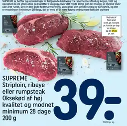 REMA 1000 SUPREME Striploin, ribeye eller rumpsteak Oksekød af høj kvalitet og modnet minimum 28 dage 200 g tilbud