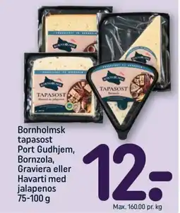 REMA 1000 Bornholmsk tapasost Port Gudhjem, Bornzola, Graviera eller Havarti med jalapenos tilbud