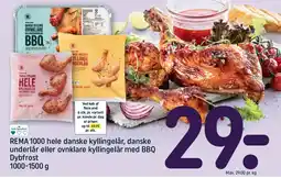 REMA 1000 REMA 1000 hele danske kyllingelår, danske underlår  eller ovnklare kyllingelår med BBQ tilbud