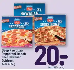 REMA 1000 Deep Pan pizza Pepperoni, kebab eller Hawaiian tilbud