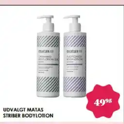 Matas Udvalgt matas striber bodylotion tilbud