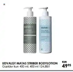 Matas UDVALGT MATAS STRIBER BODYLOTION tilbud