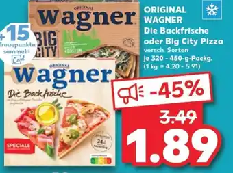 Kaufland ORIGINAL WAGNER Die backfrische oder big city pizza tilbud