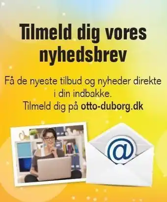 Otto Duborg Tilmeld dig vores nyhedsbrev tilbud