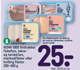 REMA 1000 REMA 1000 finthakket fiskefars, lakse- og torskefars, mørksejfileter eller hvilling fileter tilbud