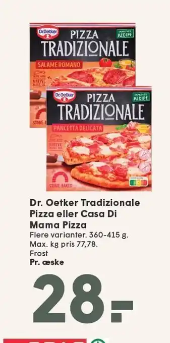 SPAR Dr. Oetker Tradizionale Pizza eller Casa Di Mama Pizza tilbud