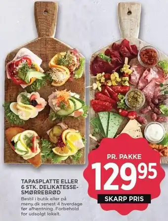 MENY TAPASPLATTE ELLER 6 STK. DELIKATESSESMØRREBRØD tilbud