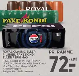 MENY ROYAL CLASSIC ELLER PILSNER, FAXE KONDI ELLER PEPSI MAX tilbud