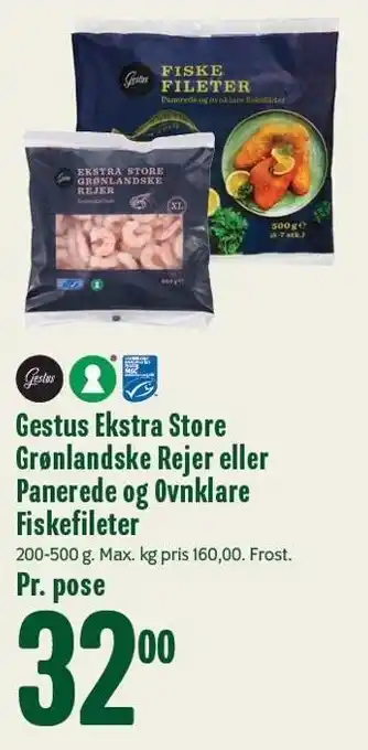 Min Købmand Gestus Ekstra Store Grønlandske Rejer eller Panerede og Ovnklare Fiskefileter tilbud