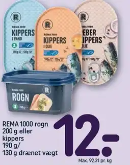 REMA 1000 REMA 1000 rogn 200 g eller kippers 190 g/130 g drænet vægt tilbud