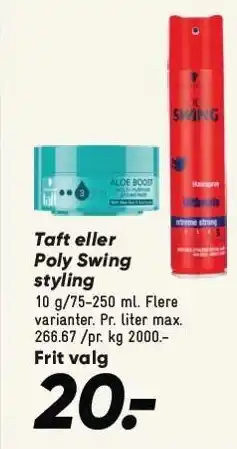 Bilka Taft eller Poly Swing styling tilbud