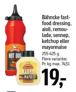 Føtex Bähncke fast- food dressing, aioli, remou- lade, sennep, ketchup eller mayonnaise tilbud