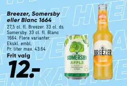 Bilka Breezer, Somersby eller Blanc 1664 tilbud