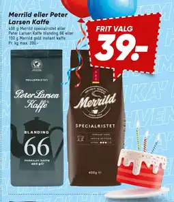 Bilka Merrild eller Peter Larsen Kaffe tilbud