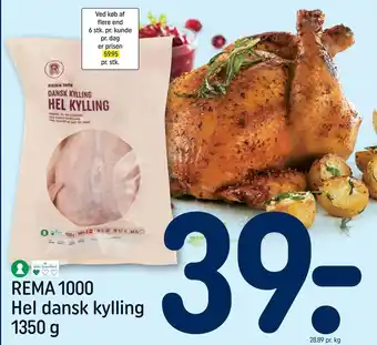 REMA 1000 REMA 1000 Hel dansk kylling 1350 g tilbud