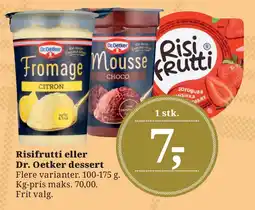 Dagli'Brugsen Risifrutti eller Dr. Oetker dessert tilbud