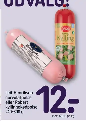 REMA 1000 Leif Henriksen cervelatpølse eller Robert kyllingekødpølse 240-300 g tilbud