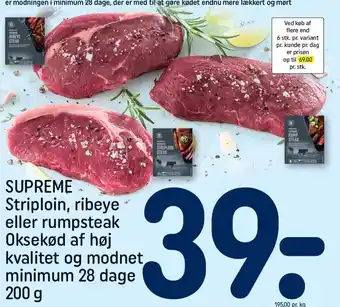 REMA 1000 SUPREME Striploin, ribeye eller rumpsteak Oksekød af høj kvalitet og modnet minimum 28 dage tilbud