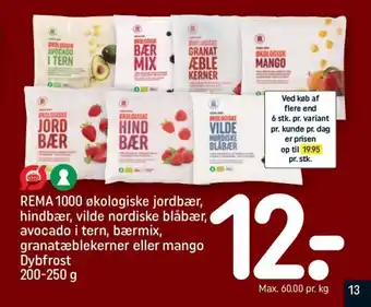 REMA 1000 REMA 1000 økologiske jordbær, hindbær, vilde nordiske blåbær, avocado i tern, bærmix, granatæblekerner eller mango tilbud