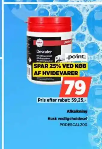 Power Afkalkning Husk vedligeholdese! PODESCAL200 tilbud