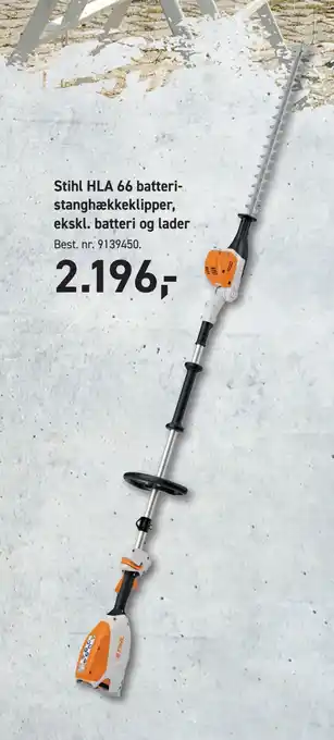 Johannes Fog Stihl HLA 66 batteristanghækkeklipper, ekskl. batteri og lader tilbud