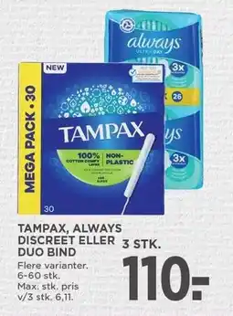 MENY TAMPAX, ALWAYS DISCREET ELLER DUO BIND tilbud