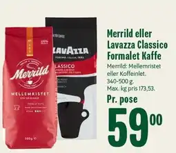 Min Købmand Merrild eller Lavazza Classico Formalet Kaffe tilbud