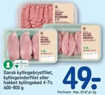 REMA 1000 Dansk kyllingebrystfilet, kyllingeinderfilet eller hakket kyllingekød 4-7% 600-800 G tilbud